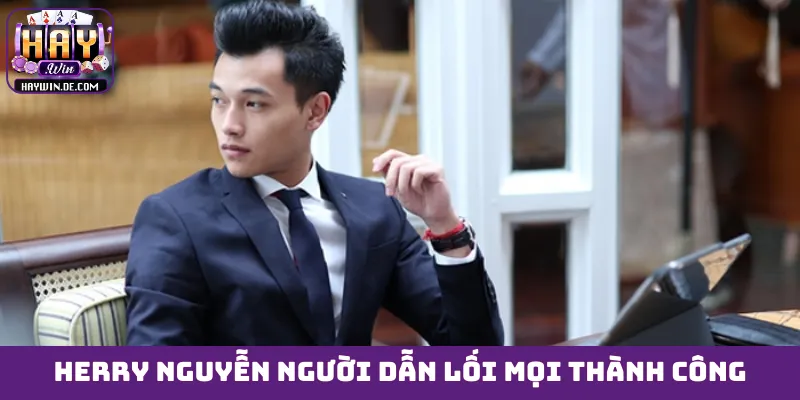 Rumeni Nam Kiên người dẫn lối mọi thành công